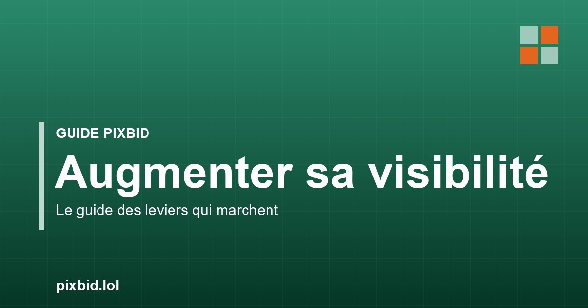 Augmenter sa visibilité sur internet : le guide des leviers qui marchent